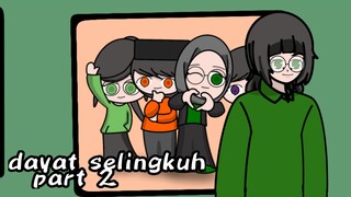 dayat selingkuh part 2|| animasi drama