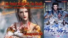 Eps 04 | My Senior Brother Is Too Steady [Wo Shixiong Shizai Tai Wenjian Le] Sub Indo