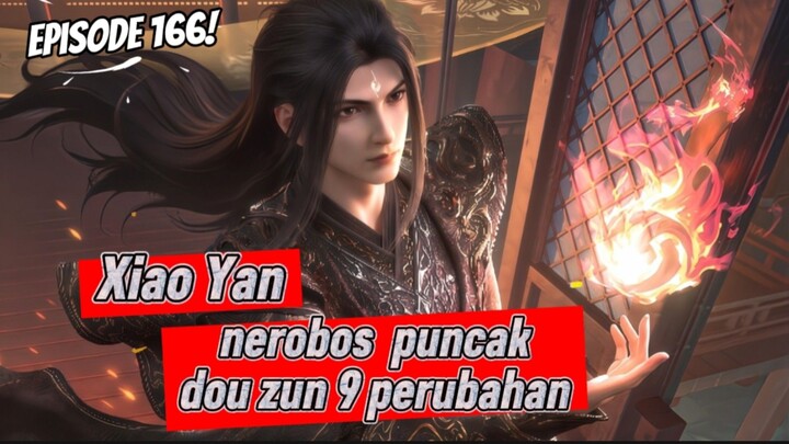 Xiao Yan Nerobos Puncak Dou Zun 9 Perubahan 🥶🔥