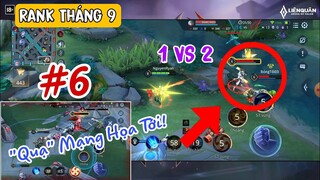 #6 Liên Quân Mobile | Hoàng Tử Quạ Mang Họa Đến Cho Địch - Gánh Rank Chất Như Nước Cất