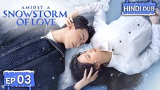 AMIDST A SNOWSTORM OF LOVE 《Hindi DUB》 Episode 03