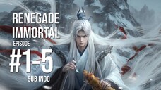 Renengade immortal Eps 1-5 Sub Indo