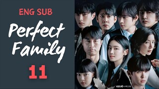 [Korean Series] Perfect Family | EP 11 | ENG SUB