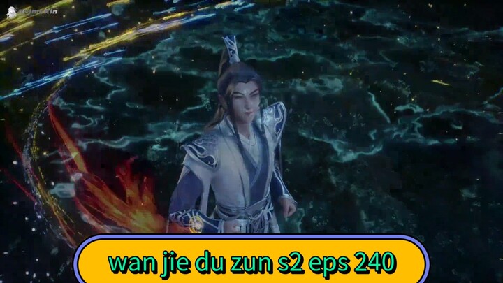 Wan Jie Du Zhun S2 Episode 240