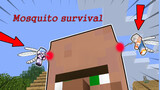 [Gaming][Minecraft]How to survive as a mosquito?