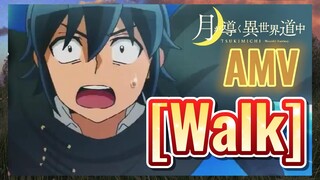 [Walk] AMV