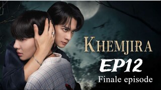 Khemjira The series EP12 "Finale episode" (English subtitle)