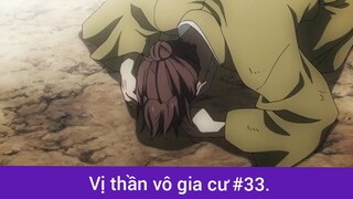 Vị thần vô gia cư p33