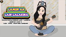 LAMUN AA LAIN LALAKINA