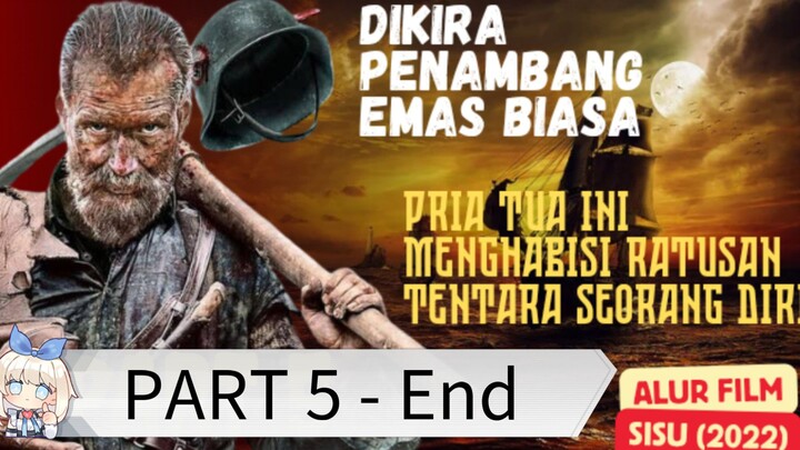 PART 5 - END Alur Cerita Film SISU (2022)