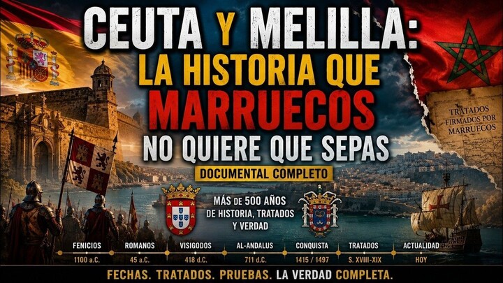 Ceuta y Melilla: la historia que Marruecos no quiere que sepas (documental completo)