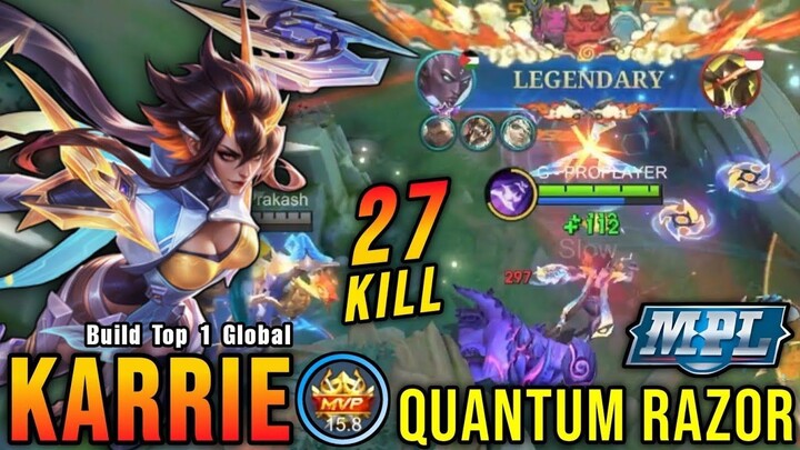27 Kills!! Karrie Quantum Razor New MPL Skin!! - Build Top 1 Global Karrie ~ MLB