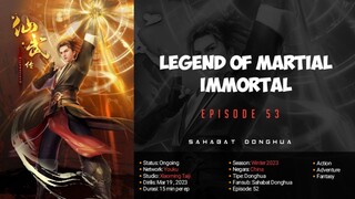 Legend Of Martial Immortal Episode 53 | 1080p Sub Indo