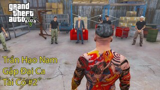 GTA 5 Mod - Trần Hạo Nam Đến Gặp Đại Ca Tài Có #2