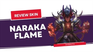 SKIN INI KEREN PARAH GILAA | GAMEPLAY SKIN COLLECTOR DYRROTH NARAKA FLAME | Mobile Legends Bang Bang