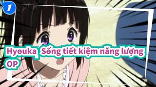 [Hyouka: Sống tiết kiệm năng lượng/MAD] OP2 Bản đầy đủ_1