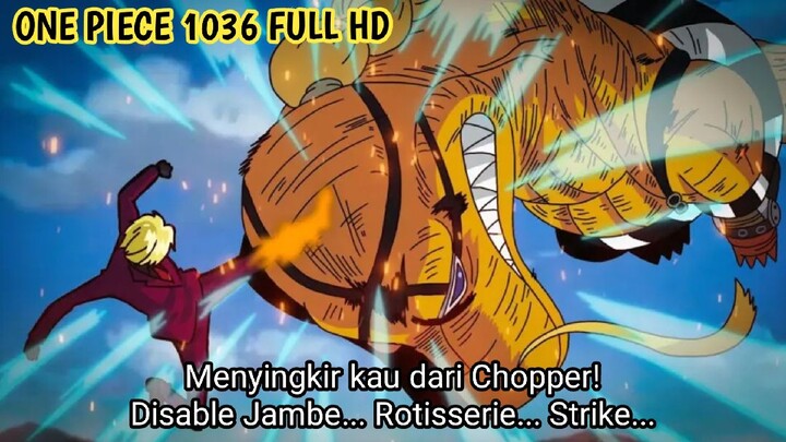 ONE PIECE EPISODE 1036 SUB INDONESIA LENGKAP TERBARU - SANJI VS QUEEN AKHIRNYA DIMULAI!