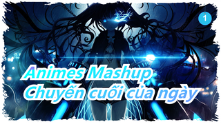 Cuộc sống chưa kết thúc nên hãy chiến đi / Hoành tráng MAD / Chuyến cuối của ngày | Animes Mashup_1