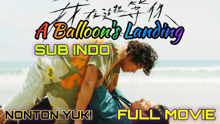 A Balloon's Landing 2024 MOVIE SUB INDO