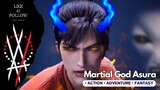 Martial God Asura Episode 16 END Sub Indonesia