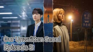 Our Unwritten Seoul (2025) | Episode 3 | EngSub