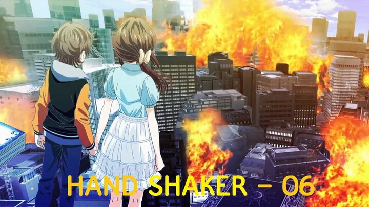 Hand Shaker - 06 Subtitle Indonesia