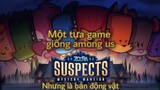 Suspects| Review Một Tựa Game Giống Among Us Nhưng Là Bản Động Vật