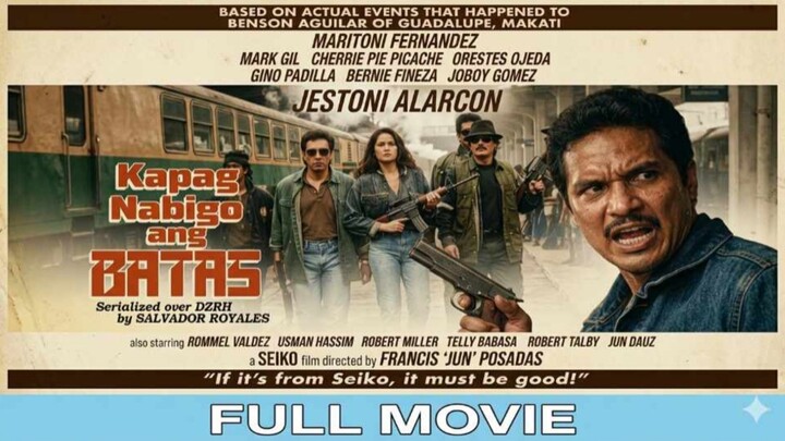 JESTONI ALARCON | KAPAG NABIGO ANG BATAS (1992) FULL MOVIE