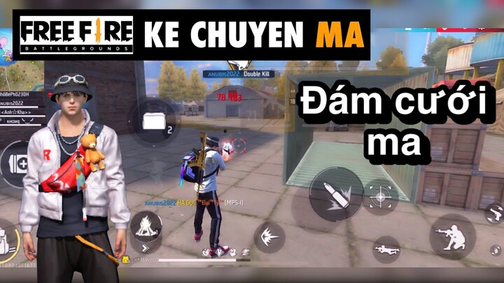 Free fire | đám cưới ma - chuyen ma