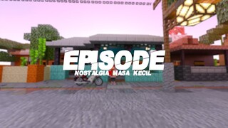 EPISODE NOSTALGIA MASA KECIL DI KAMPUNG - Minecraft PE