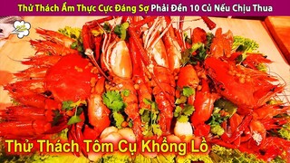 Thử Thách Ẩm Thực Cực Đáng Sợ Phải Đền 10 Củ Nếu Chịu Thua | Review Con Người Và Cuộc Sống
