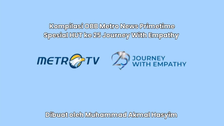 Kompilasi OBB Metro News Primetime Spesial HUT ke 25 Journey With Empathy