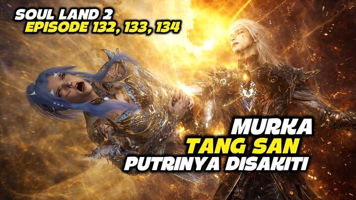 1 JAM! SOUL LAND 2 EPS 132- 133- 134 SUB INDO (BY YULIAN THE MOVIE)