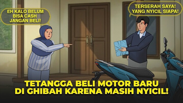 BELI MOTOR BARU, TETANGGA PANAS SAMPAI GHIBAH KE MANA-MANA!  DRAMA ANIMASI