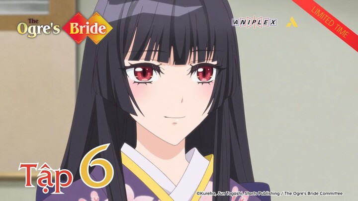 (Limited Time) The Ogre's Bride: Cô Dâu Của Quỷ - Tập 6 | Vietsub