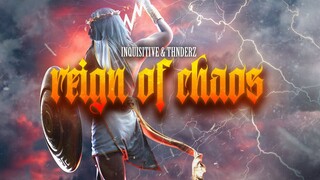 Inquisitive & THNDERZ - Reign Of Chaos