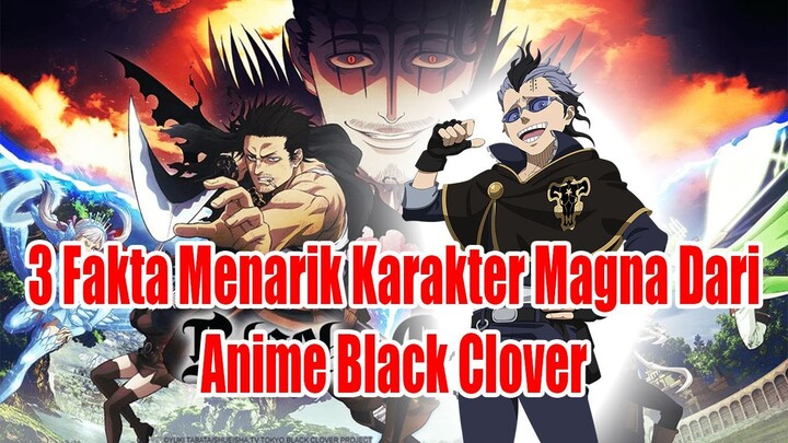 3 Fakta Menarik Karakter Magna Dari Anime Black Clover