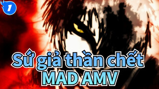 Sứ Giả Thần Chết| [Gay cấn MAD] Chỉ chiến đấu khi bạn nắm chắc phần thắng!_1