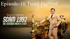 Scam 1992 – Episode-10 | Tamil Dubbed