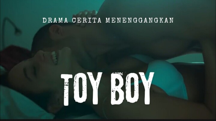 Film ToyBoy. Drama Cerita Meneggangkan.