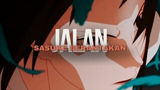 JALAN SASUKE BERANTAKAN