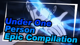 Under One Person|【Chinese Anime/Epic】Epic Compilation