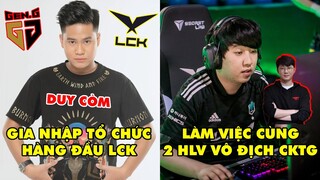 TIN NÓNG 549: Streamer Duy Còm gia nhập đội từng 2 lần vô địch CKTG - Khan rất hài lòng về HLV Daeny