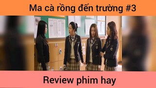 Ma cà rồng đến trường p3