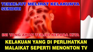 TANGISAN DAN JERITAN RUH DI SAAT DI PERLIHATKAN KELAKUAN KITA OLEH MALAIKAT !!!