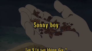 Sonny boy_Tập 4 Có sao không đấy
