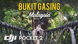 BUKIT GASING, MALAYSIA | DJI POCKET 2 REVIEW & VIDEO TEST | Top 10 Hiking Trails KL | WALKTHROUGH