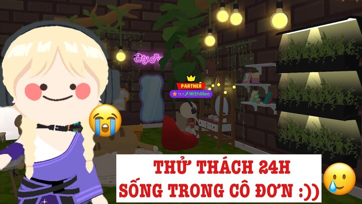 PLAY TOGETHER | THỬ THÁCH 24H SỐNG TRONG CÔ ĐƠN 🥲