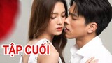 Khoảnh Khắc Thần Tình Yêu Tập Cuối Vietsub - Tình Yêu Ngọt ngào của hai bạn trẻ Yêu Nhầm Dâu |Asia Drama