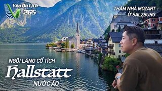 YDL #265: Ngôi làng Hallstatt đẹp như cổ tích ở Áo, thăm nhà của Mozart | Yêu Máy Bay